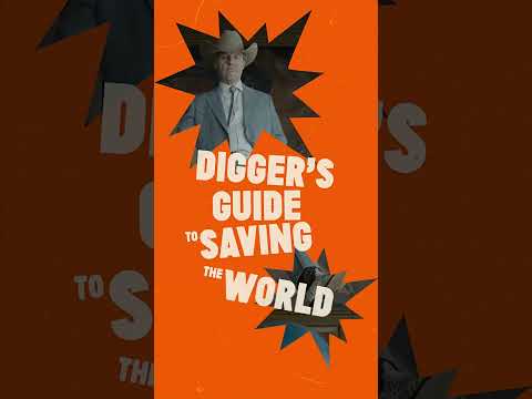 Steps to saving the world: Digger style