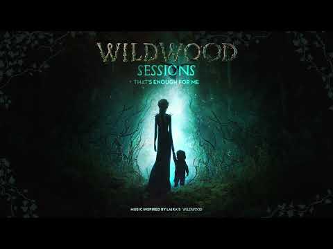 quickly, quickly - That's Enough for Me (Music Inspired by LAIKA's Wildwood) [Official Audio]